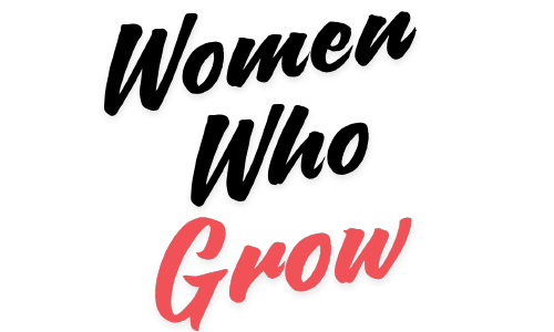 Women Who Grow